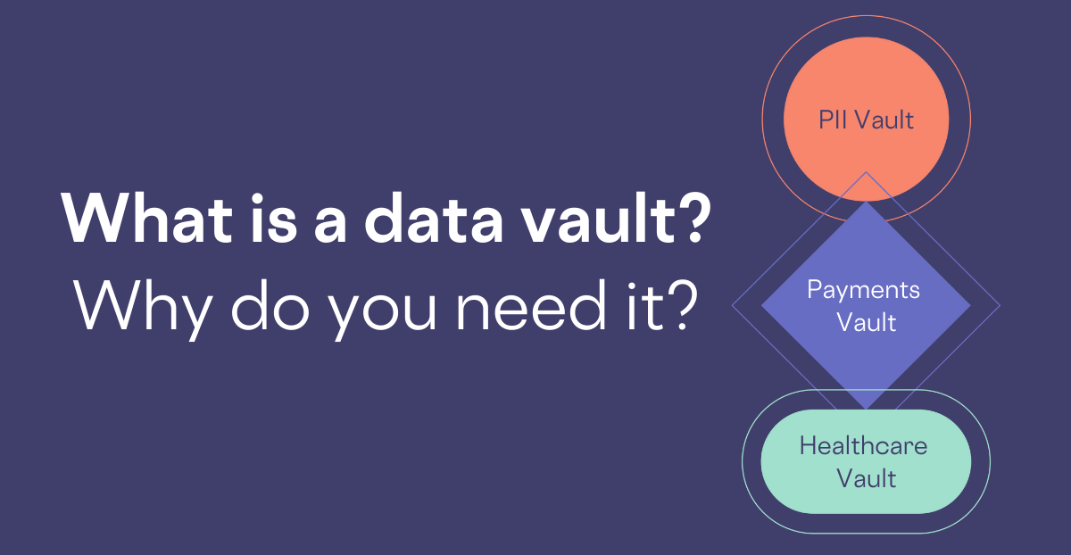 What is a data vault? Why do you need it?